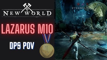 New World - Lazarus M10 Gold [DPS POV]