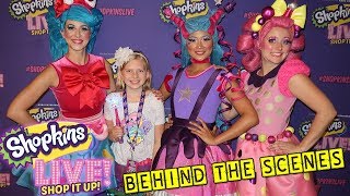 Behind the Scenes Tour at Shopkins Live!