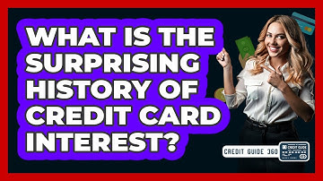 What Is The Surprising History Of Credit Card Interest? - CreditGuide360.com