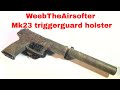 WeebTheAirsofter MK23 triggerguard holster
