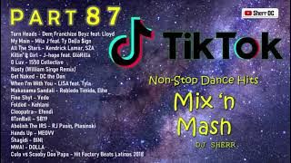 TikTok Non Stop Dance Hits Part 87 | DJ Sherr