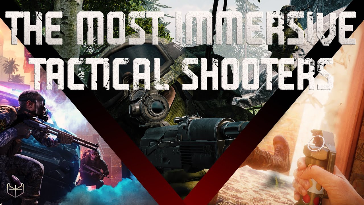 Most Immersive Tactical Shooters (PC in 2020)