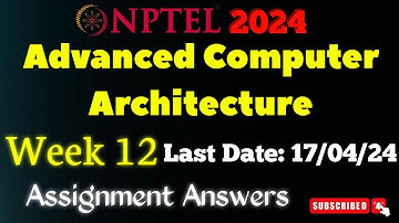 NPTEL Advanced Computer Architecture Week 12 Assignment Answers