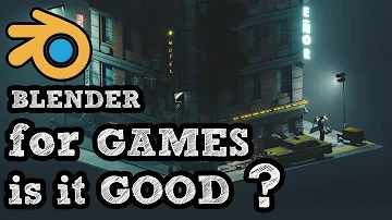 Is Blender good for game development?