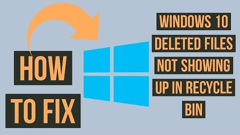 How to Fix Windows 10 Deleted Files Not Showing up In Recycle Bin