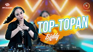 DJ BIDDY - TOP TOPAN (COVER EDM ) Kulopun Angkat Tangan