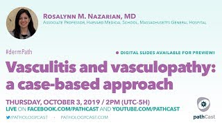 Vasculitis and vasculopathy - Dr. Nazarian (MGH) #DERMPATH