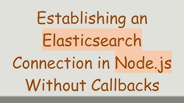 Establishing an Elasticsearch Connection in Node.js Without Callbacks