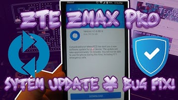 ZTE Zmax Pro Bug Fix System Update | V1.0.0B14