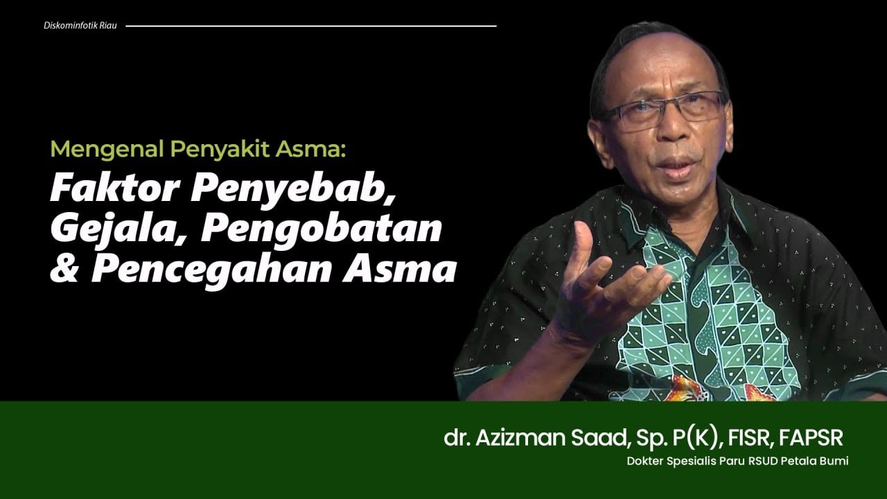 Mengenal Penyakit Asma: Faktor Penyebab, Gejala, Pengobatan & Pencegahan Asma