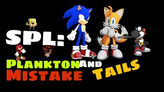 Spl Plankton & Tails Mistake