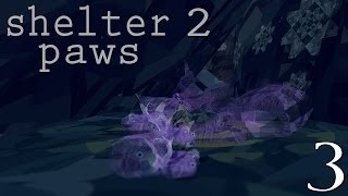 FAINT SCENTS OF FAMILY || SHELTER 2: PAWS  Episode #3