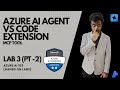 Develop AI agents Microsoft Foundry extension in Visual Studio Code (Lab-3) (Part -2)
