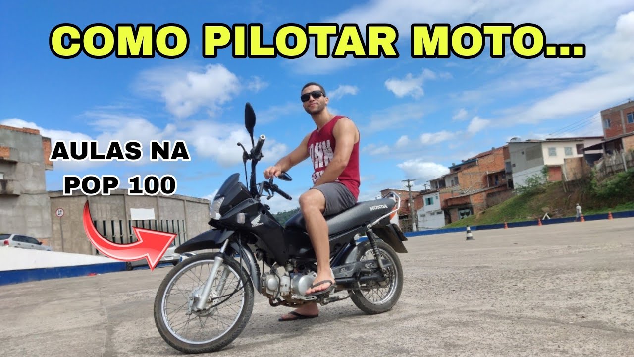 AULA PARA INICIANTES, COMO ANDAR DE MOTO POP 100,POP 100 COMO PASSAR ...