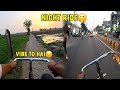 Night Ride 🤫 | Aisi Vibe Roz Roz Nahi Milti🔥