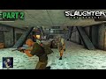 Slaughter 3: The Rebels Android Gameplay - Part 2