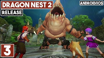 DRAGON NEST 2 Gameplay Android - MMORPG Part 3