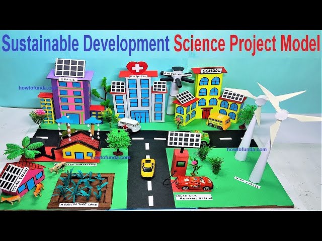 sustainable development science project model making for science exhibition - diy | howtofunda class=