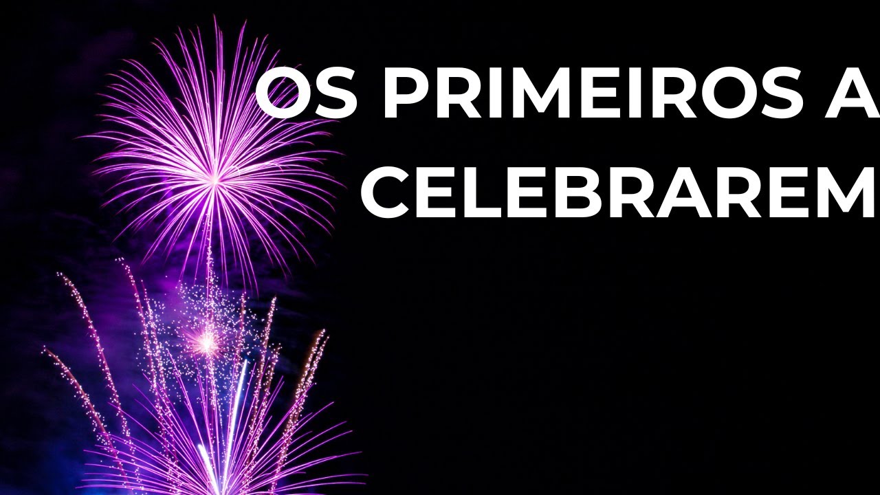 Os Primeiros Países A Comemorarem O Ano Novo