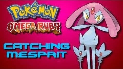 How to catch Mesprit on on Omega ruby