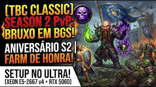Só BG hoje! Farmando honra com o Bruxo | TBC Classic