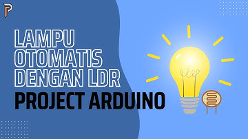 Membuat Lampu Otomatis dengan LDR dan Arduino (Smart Lights) | Project Arduino | Putra Creative