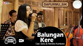 Video thumbnail of "Lala Atilla - Balungan Kere.. Dapurmu_Sik"