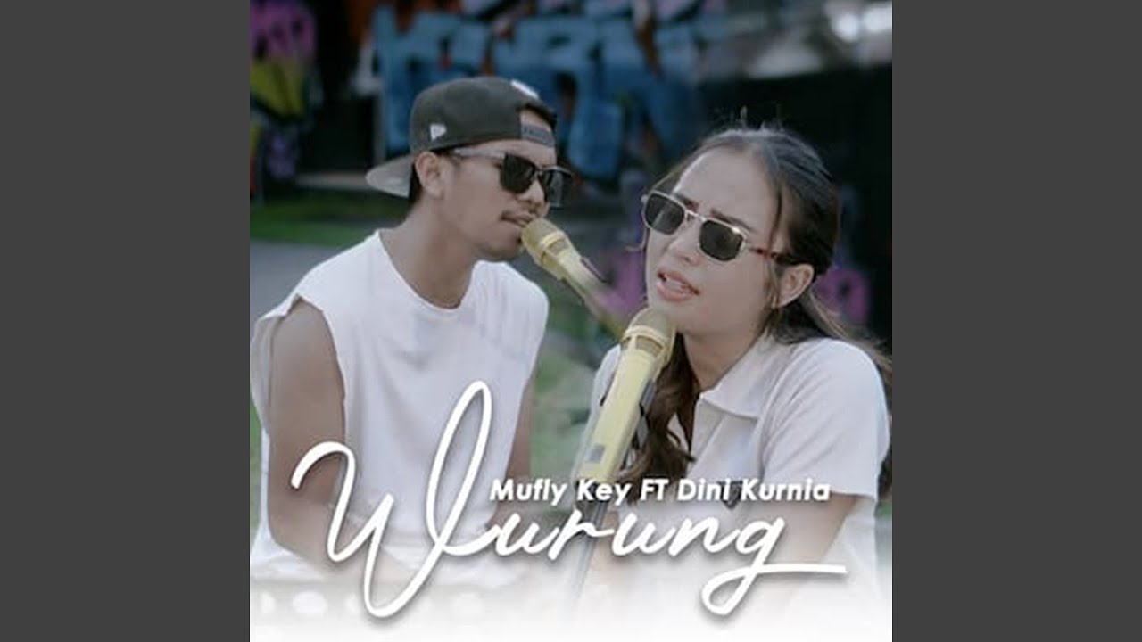Wurung (feat. Dini Kurnia)
