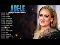 Top Pop &amp; Soul Songs 2026 | Adele Best Playlist | Emotional Music Hits
