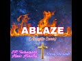 ABLAZE | Lyric Video | Liveloud Ablaze Music | Acoustic Cover | CFC SFC Laguna Technopark
