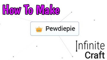 How To Make Pewdiepie In Infinite Craft (2024)