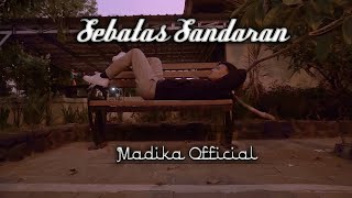 Madika  Sebatas Sandaran