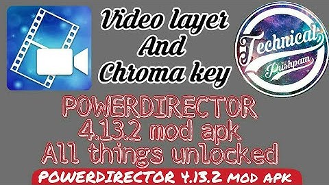POWERDIRECTOR 4.13.2 mod apk. All things unlocked.