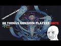 60 Things Genshin Impact Players HATE