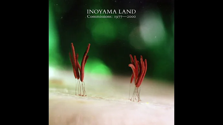 Inoyama Land - "Kodama" (Commissions 1977-2000)