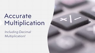 How to Multiply Like an Expert + Decimal Multiplication