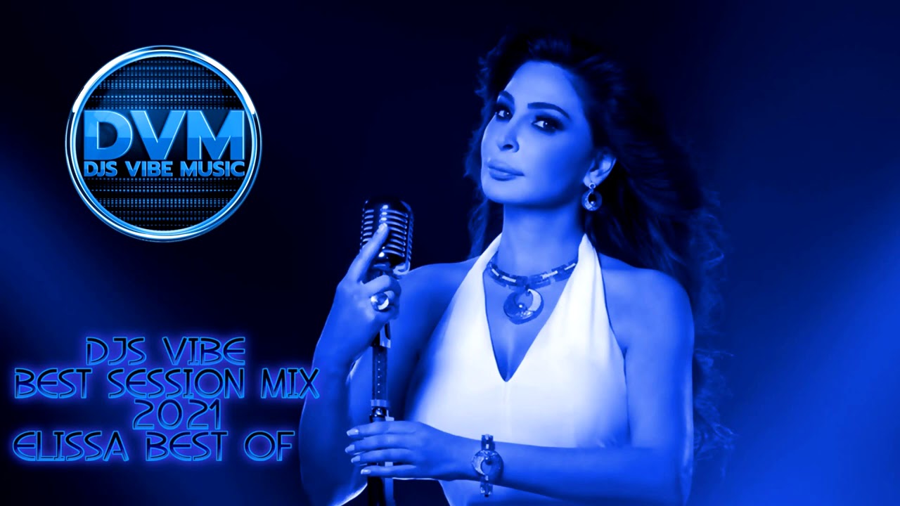 Djs Vibe - Best Session Mix 2021 (Elissa Best Of)