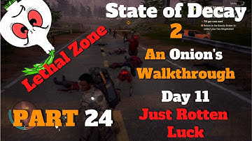 State of Decay 2: A LETHAL WALKTHROUGH PART 24// NO BOONS// ROTTEN LUCK, AND PLAGUE HEART