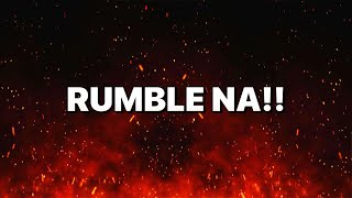 Rumble Na Toh