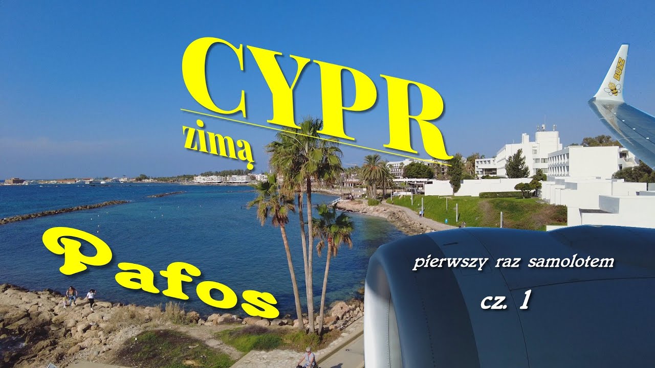 Cypr Pafos zimą pierwszy raz samolotem  cz. 1 #Cypr #zima #paphos