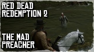 The Mad Preacher - Red Dead Redemption 2 (RDR2) #rdr2