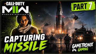 COD MW2 Part 7 ā CAPTURING THE MISSILE | Modern Warfare 2 Gameplay Walkthrough | Gametronix Gaming