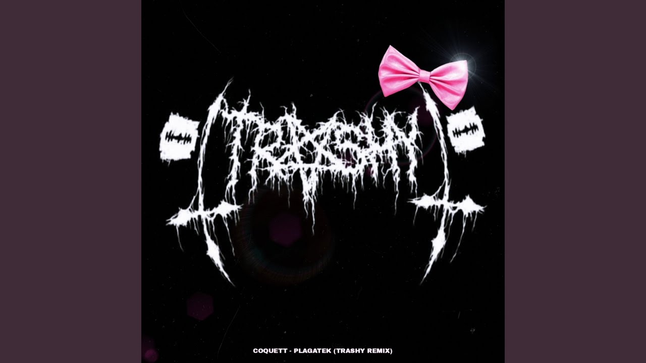 COQUETT (Trashy Neural Remix)