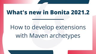 Bonita 2021.2: develop extensions with Maven archetype screenshot 5