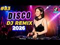 NEW 🔥 DISCO NONSTOP REMIX | ALL NEW DISCO REMIX TIKTOK 2026