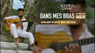 Kendji Girac - Dans mes bras (en duo avec Dadju) (Lyrics Vidéo)