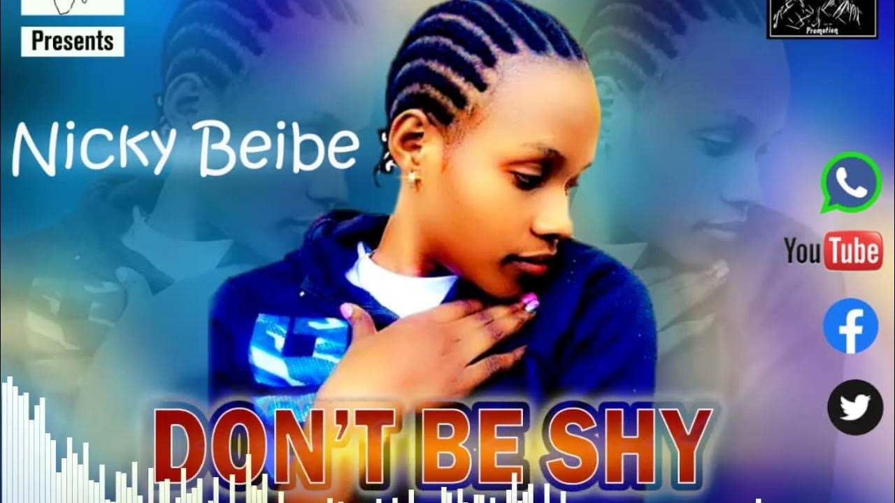DON T BE SHY NICKY BEIBE official Audio YouTube don-t-be-shy-nicky-beibe-official-audio-youtube