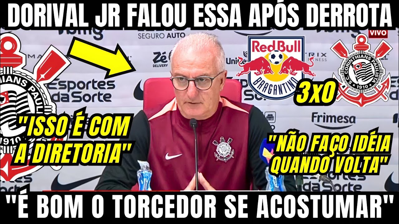 DORIVAL JR CAUSA POLÊMICA EM COLETIVA APÓS DERROTA DO CORINTHIANS E ...