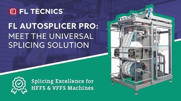 FL AutoSplicer Pro: Cut 5-10% Production Time, Reduce Waste, & Boost Profits in Just 3-6 Months