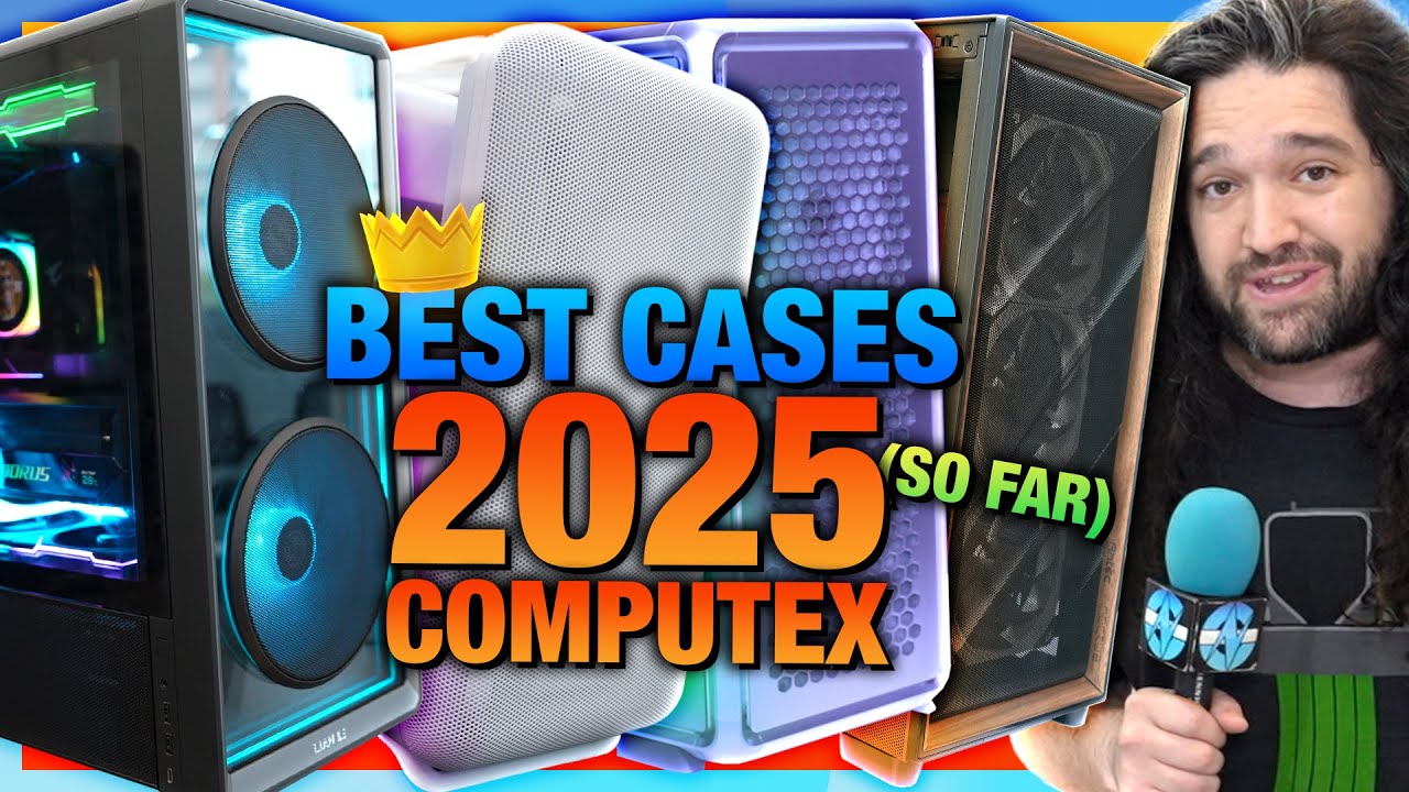 Best PC Cases for 2025 So Far | Computex Round-Up & New Designs
